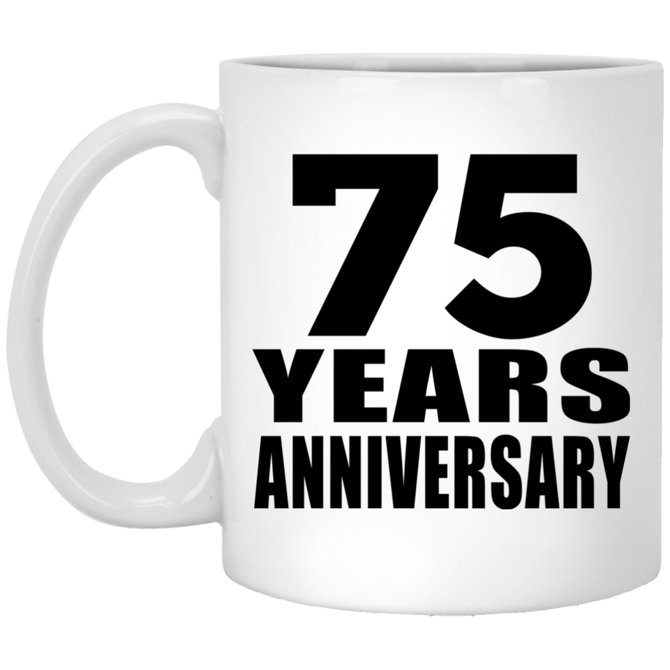 75th Anniversary 75 Years - 11 Oz Coffee Mug