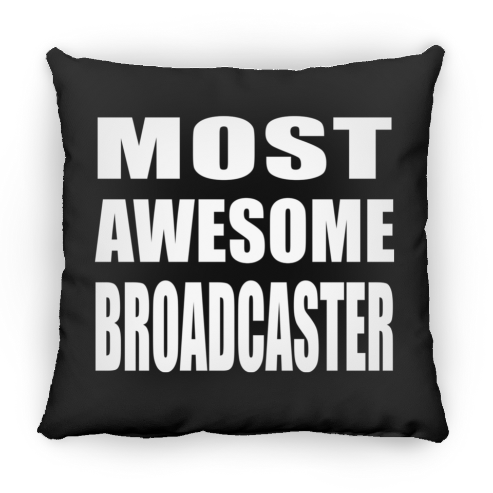 Most Awesome Broadcaster - Throw Pillow Black