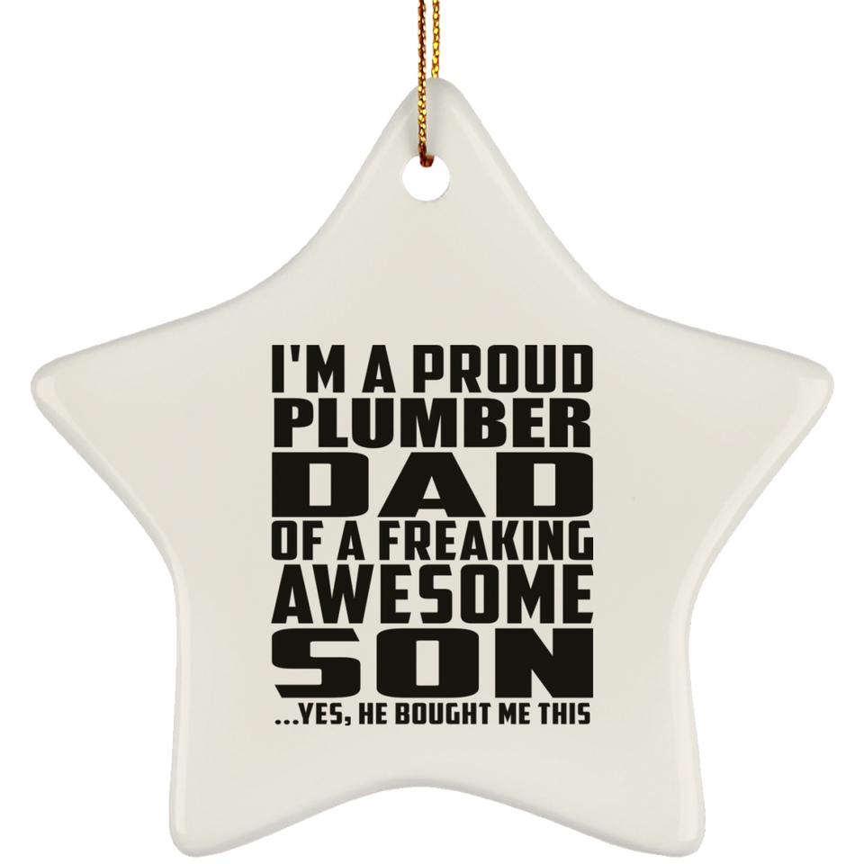 Proud Plumber Dad Of Awesome Son - Star Ornament