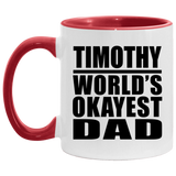 Timothy World's Okayest Dad - 11oz Accent Mug Red