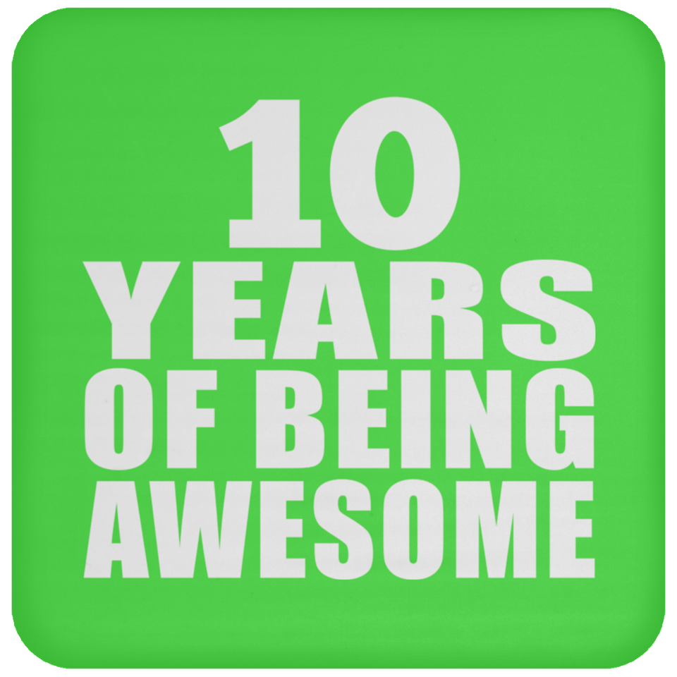 10th Birthday 10 Years Of Being Awesome - Drink Coaster