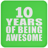 10th Birthday 10 Years Of Being Awesome - Drink Coaster