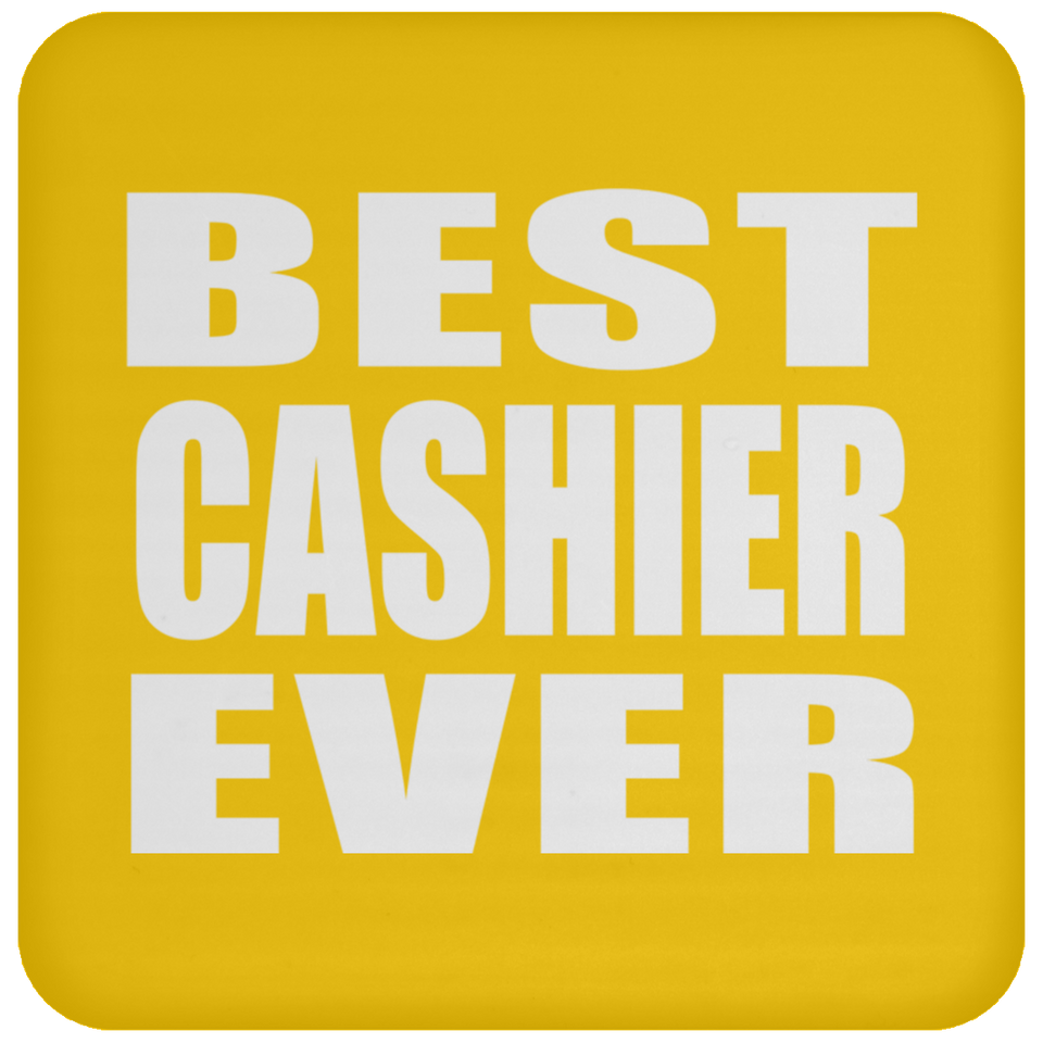 Best Cashier Ever - Drink Coaster