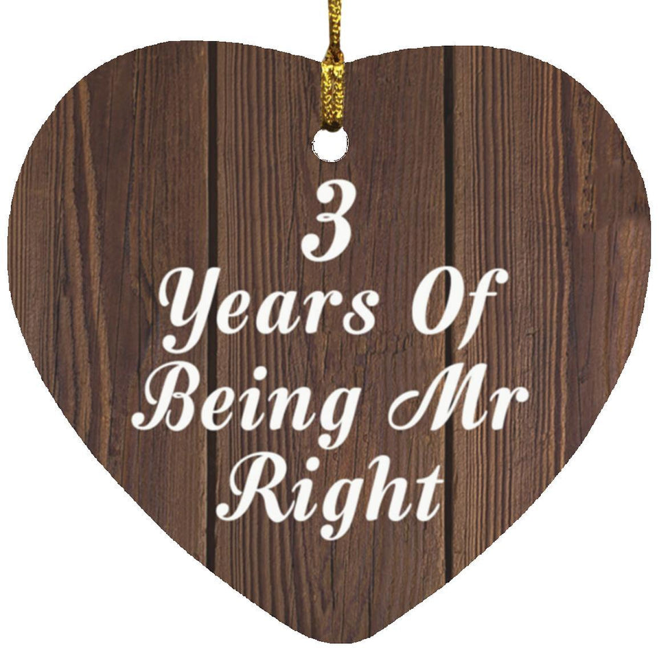 3rd Anniversary 3 Years Of Being Mr Right - Heart Ornament D
