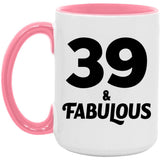 39th Birthday 39 & Fabulous - 15oz Accent Mug Pink
