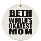Beth World's Okayest Mom - Circle Ornament