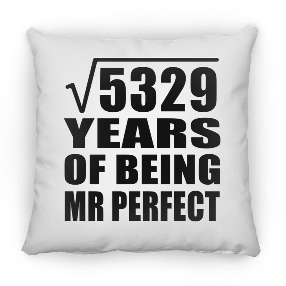 73rd Anniversary Square Root of 5329 Years of Mr Perfect - Throw Pillow