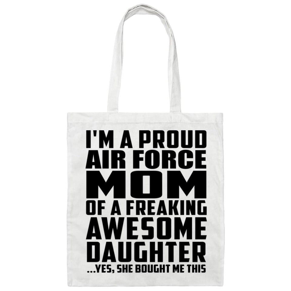 Proud Air Force Mom Of Awesome Daughter - Tote Bag White