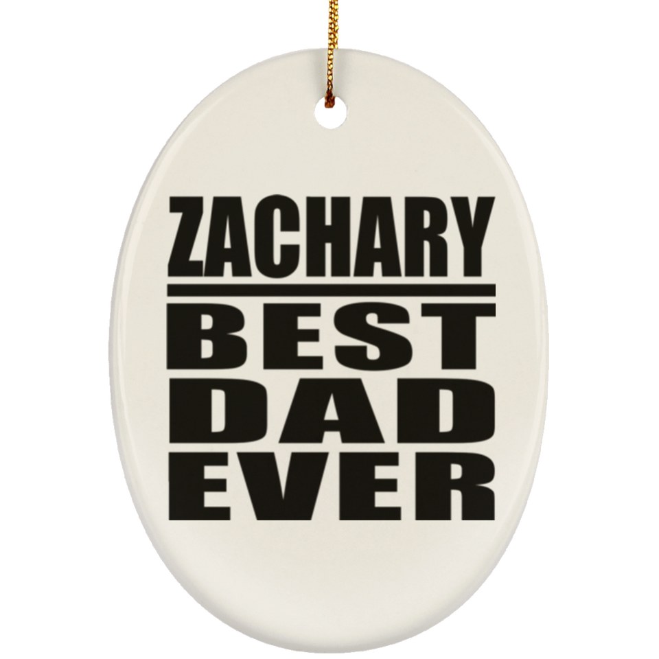 Zachary Best Dad Ever - Oval Ornament