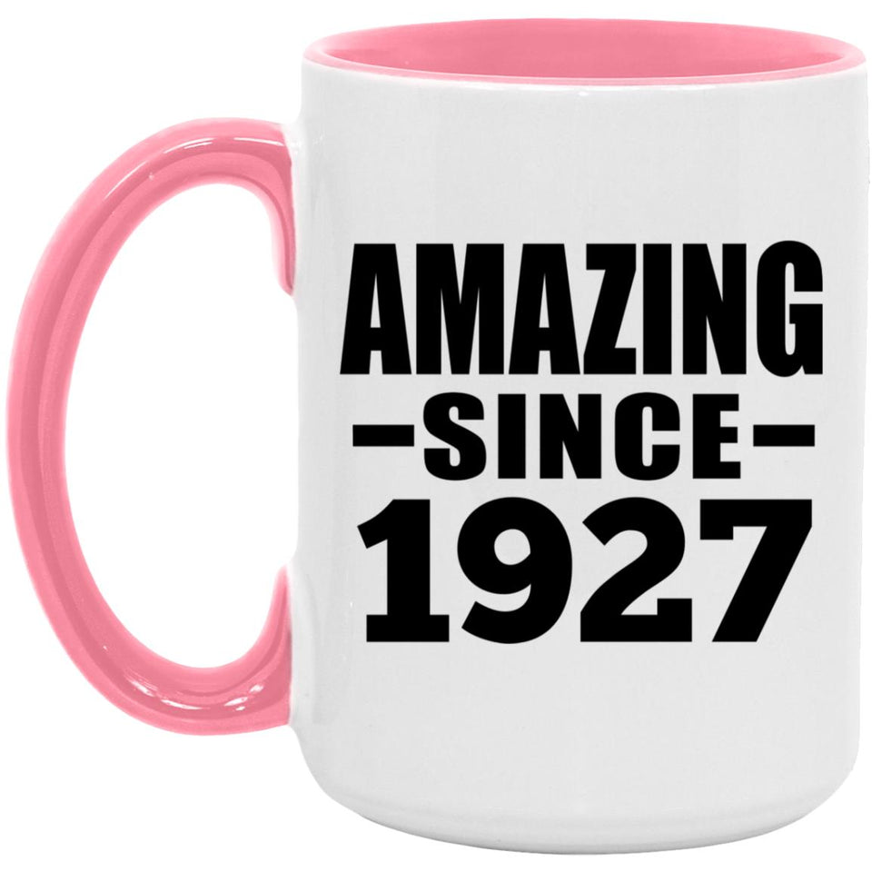 97th Birthday Amazing Since 1927 - 15oz Accent Mug Pink