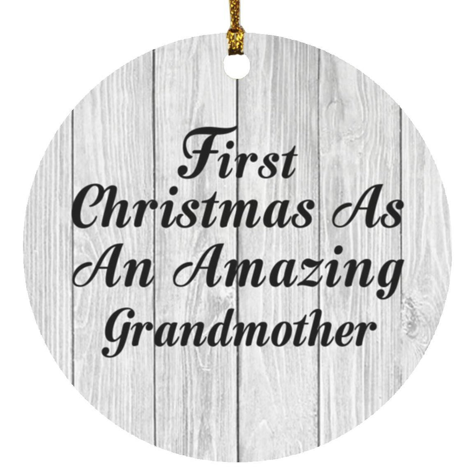 First Christmas As An Amazing Grandmother - Circle Ornament F