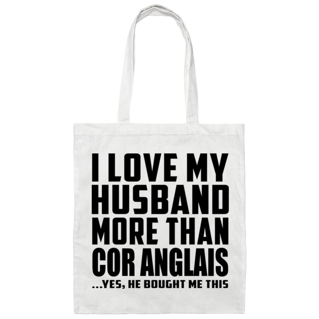 I Love My Husband More Than Cor Anglais - Tote Bag White