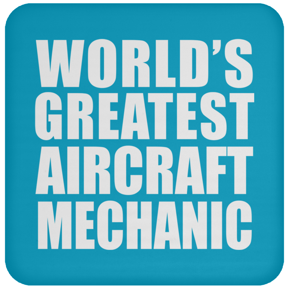 World's Greatest Aircraft Mechanic - Drink Coaster