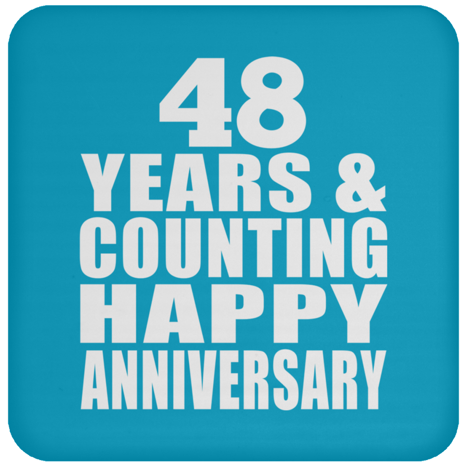 Happy 48th Anniversary 48 Years & Counting - Drink Coaster