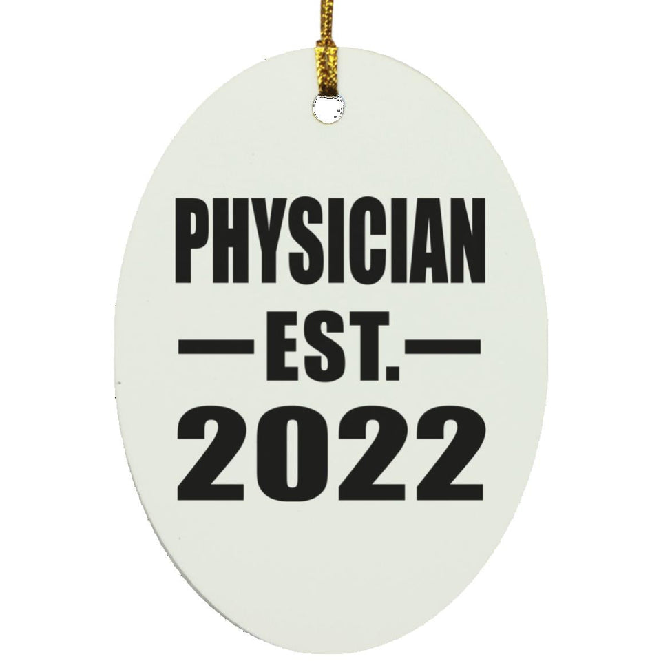 Physician Established EST. 2022 - Oval Ornament