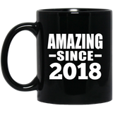 6th Birthday Amazing Since 2018 - 11 Oz Coffee Mug Black