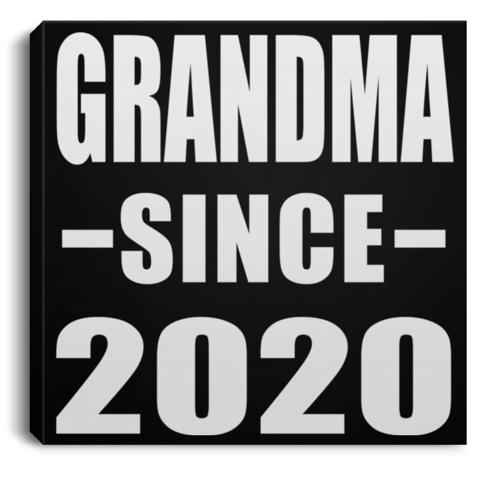 Grandma Since 2020 - Canvas Square