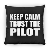 Keep Calm and Trust The Pilot - Throw Pillow Black