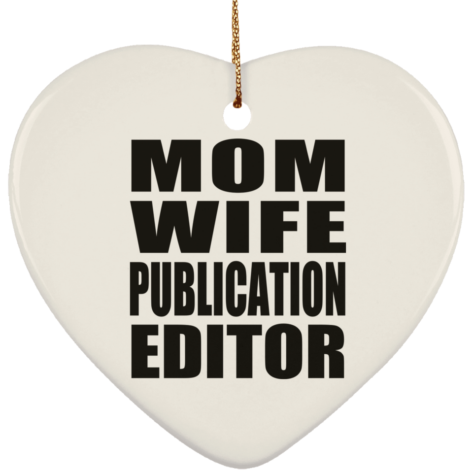 Mom Wife Publication Editor - Heart Ornament