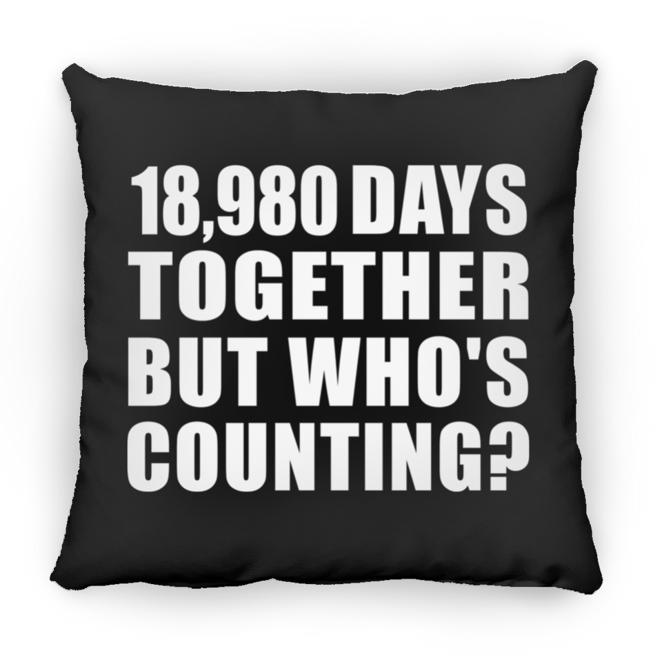 52nd Anniversary 18,980 Days Together But Who's Counting - Throw Pillow Black