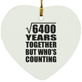 80th Anniversary Square Root of 6400 Years Who's Counting - Heart Ornament
