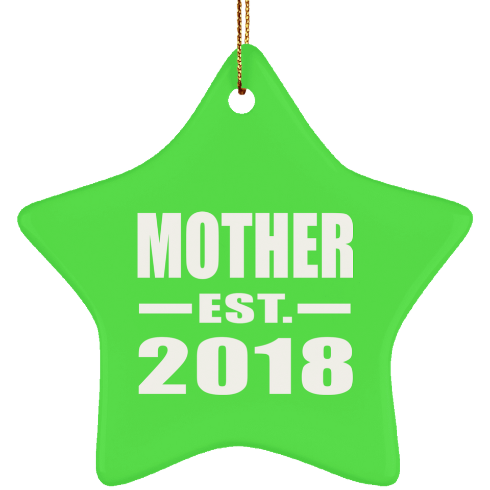Mother Established EST. 2018 - Star Ornament