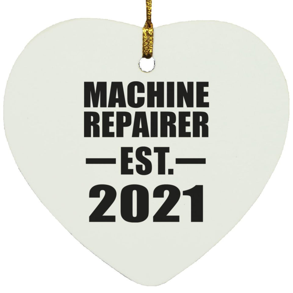 Machine Repairer Established EST. 2021 - Heart Ornament