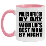Police Officer By Day World's Best Mom By Night - 11oz Accent Mug Pink
