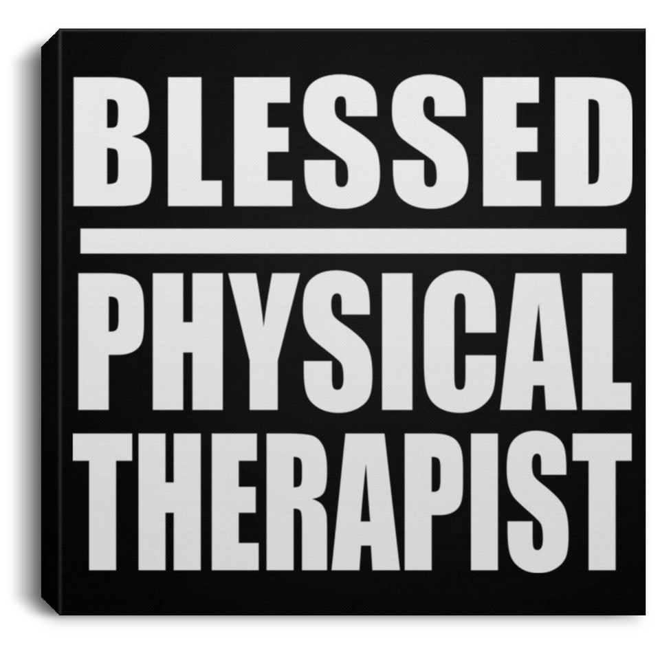 Blessed Physical Therapist - Canvas Square