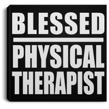 Blessed Physical Therapist - Canvas Square