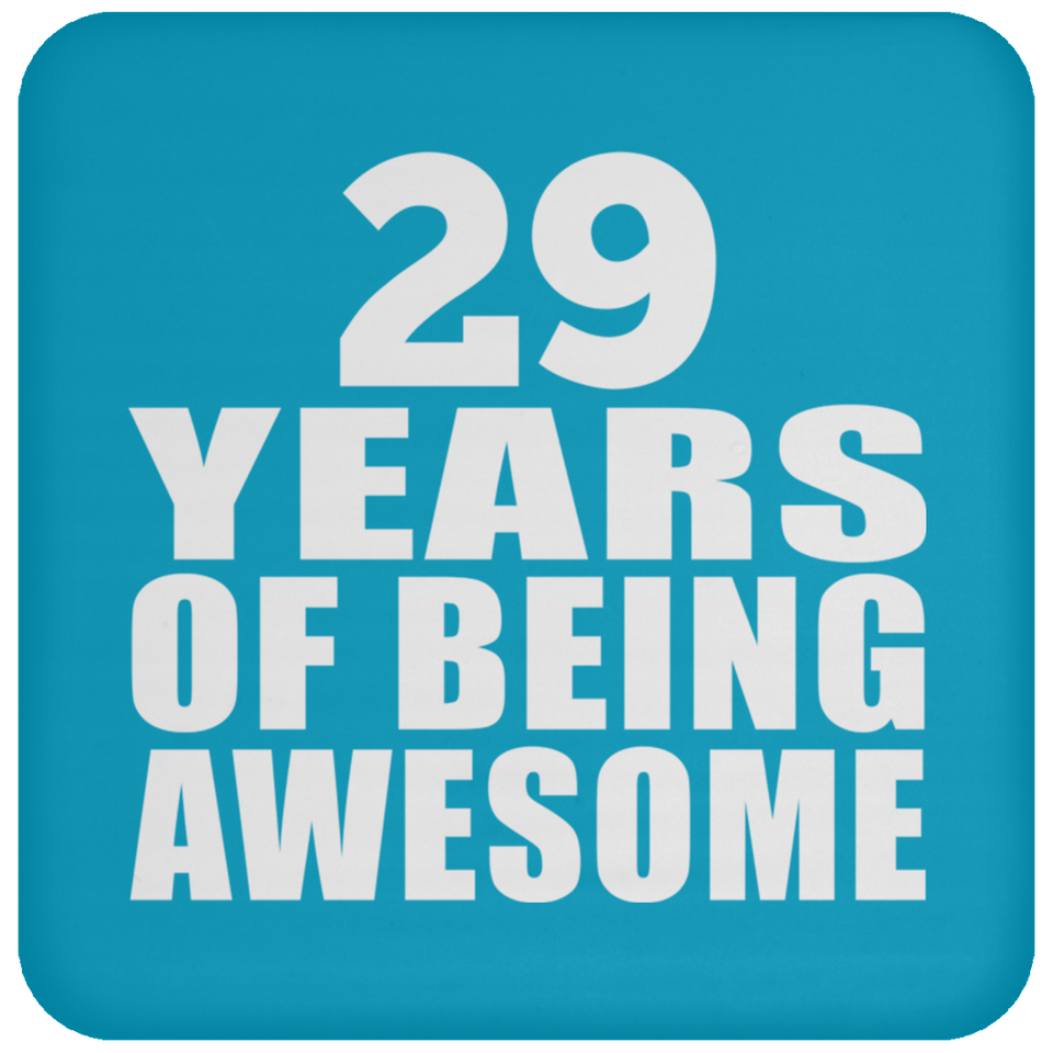 29th Birthday 29 Years Of Being Awesome - Drink Coaster