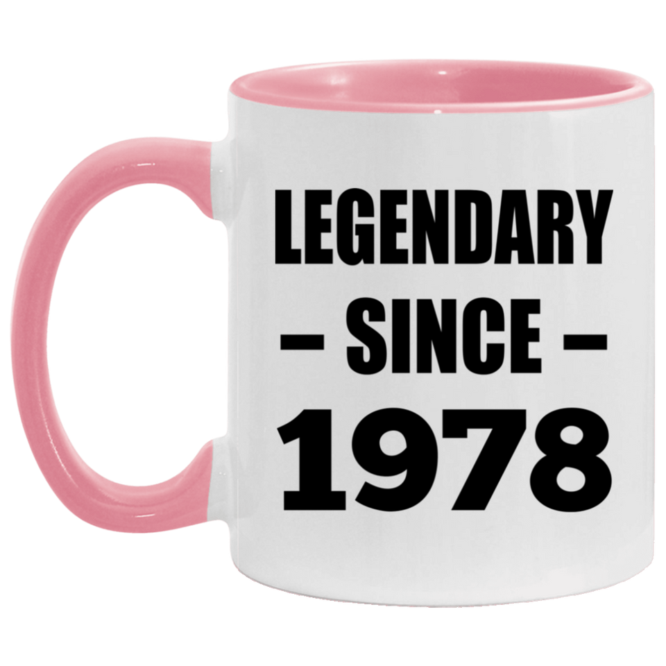 46th Birthday Legendary Since 1978 - 11oz Accent Mug Pink