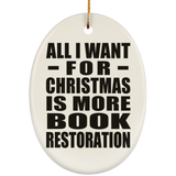 All I Want For Christmas Is More Book Restoration - Oval Ornament