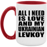 All I Need Is Love And My Ukrainian Levkoy - 15oz Accent Mug Red