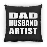 Dad Husband Artist - Throw Pillow Black