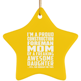 Proud Construction Foreman Mom Of Awesome Daughter - Star Ornament