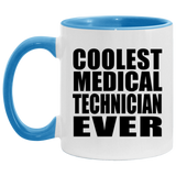 Coolest Medical Technician Ever - 11oz Accent Mug Blue