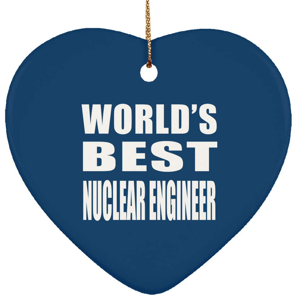 World's Best Nuclear Engineer - Heart Ornament