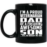 Proud Veterinarian Dad Of Awesome Son - 11 Oz Coffee Mug Black