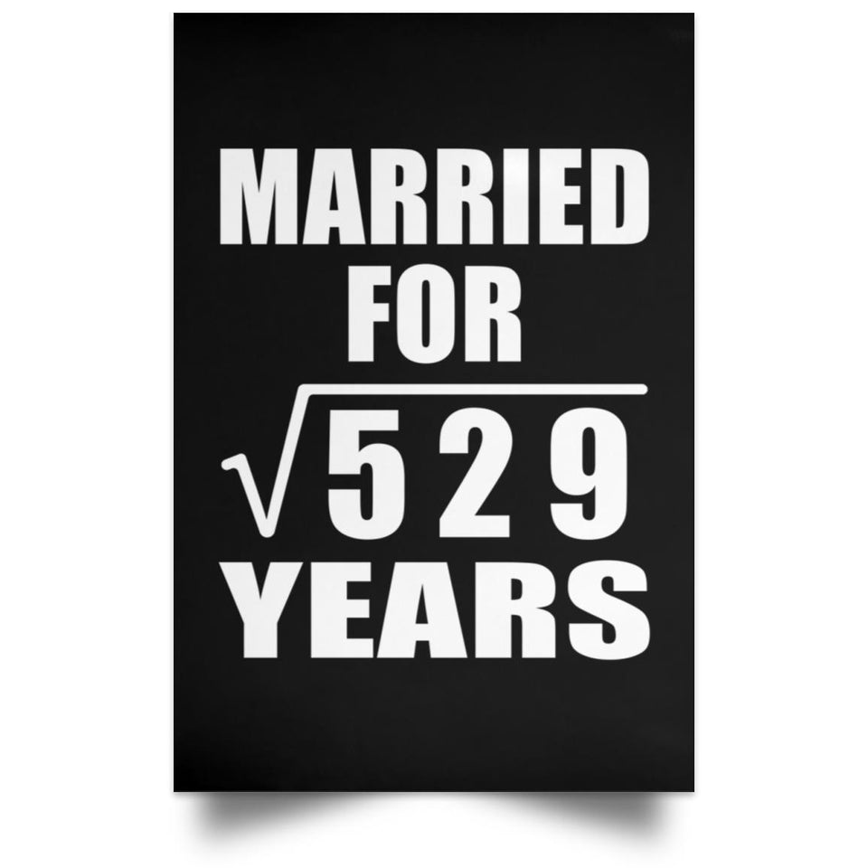 23rd Anniversary Married For Square Root of 529 Years - Poster Portrait