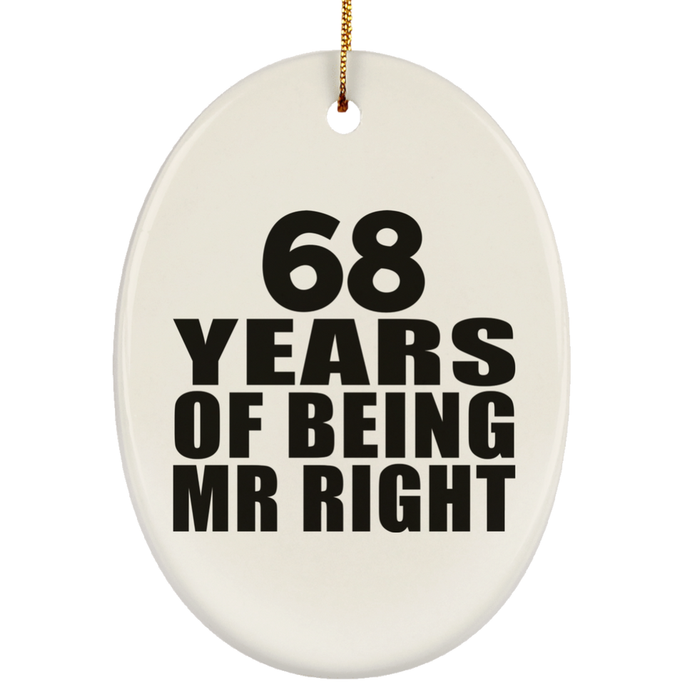 68th Anniversary 68 Years Of Being Mr Right - Oval Ornament