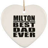 Milton Best Dad Ever - Heart Ornament