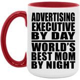 Advertising Executive By Day World's Best Mom By Night - 15oz Accent Mug Red