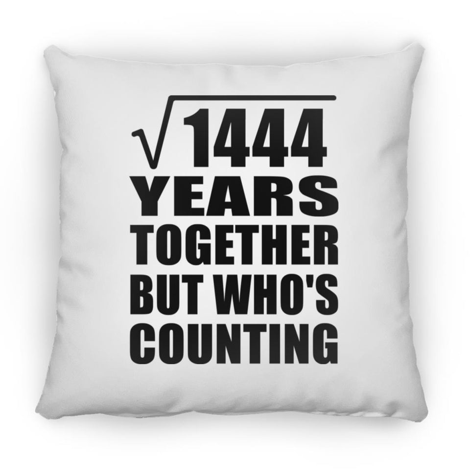 38th Anniversary Square Root of 1444 Years Who's Counting - Throw Pillow