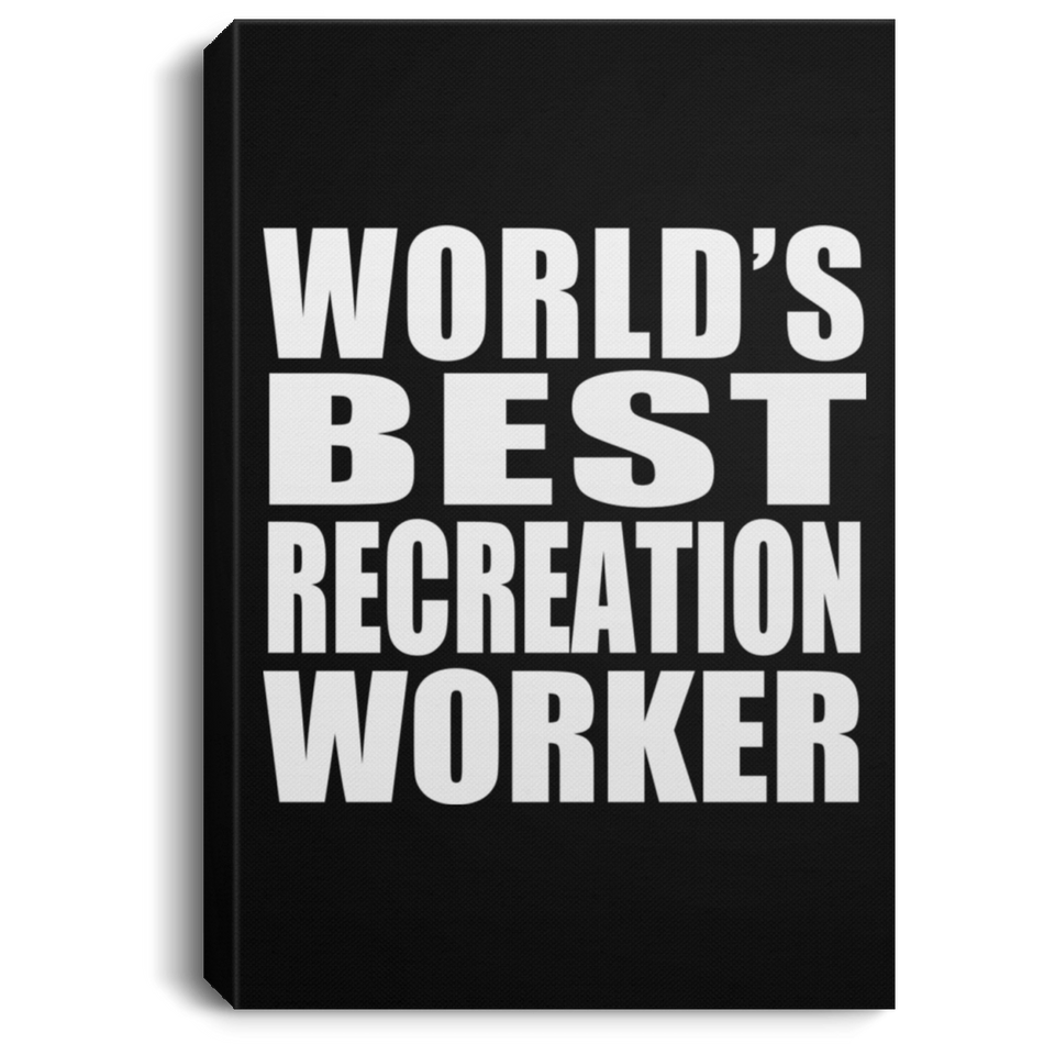 World's Best Recreation Worker - Canvas Portrait