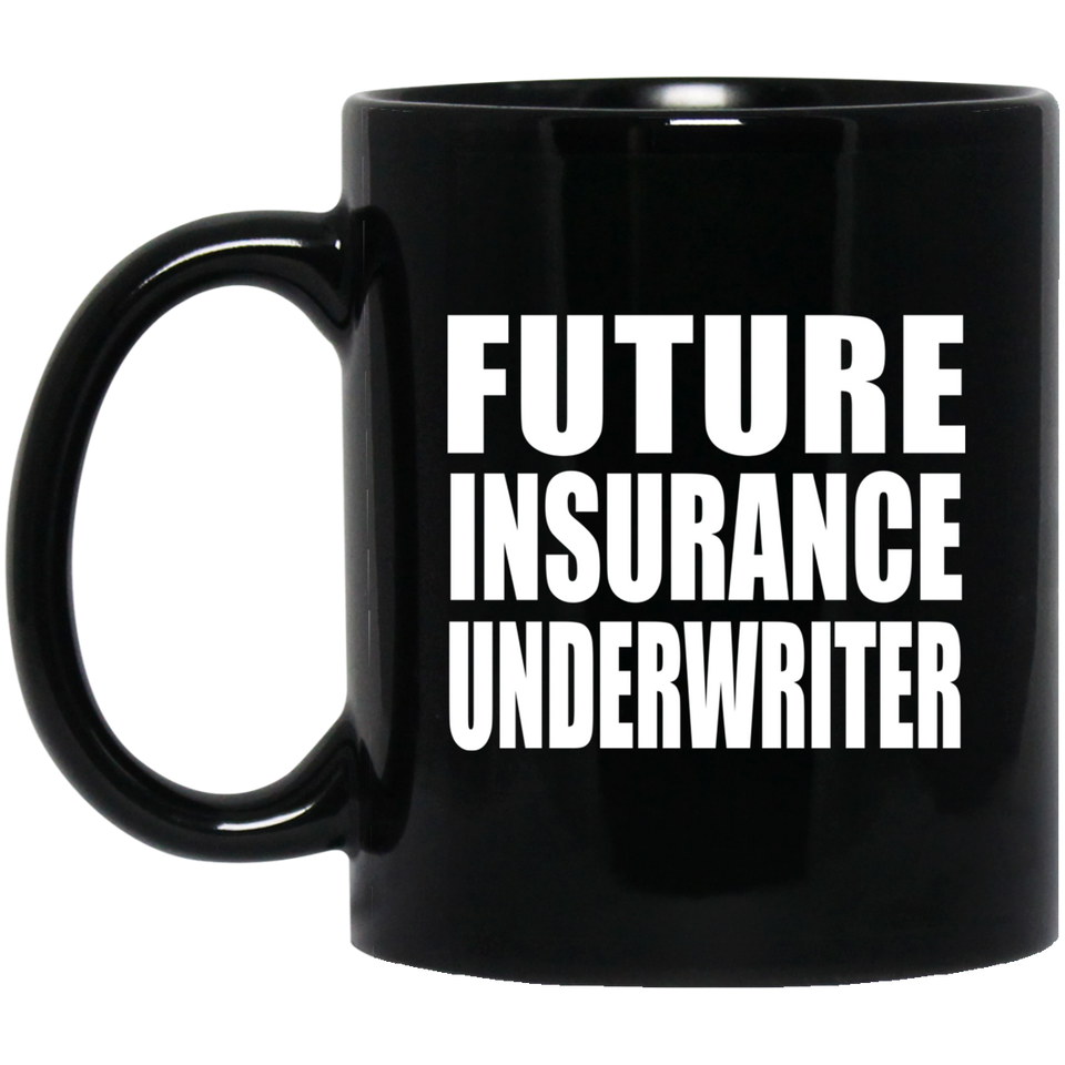 Future Insurance Underwriter - 11oz Coffee Mug Black
