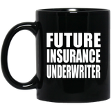 Future Insurance Underwriter - 11oz Coffee Mug Black