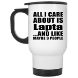 All I Care About Is Lapta - White Travel Mug