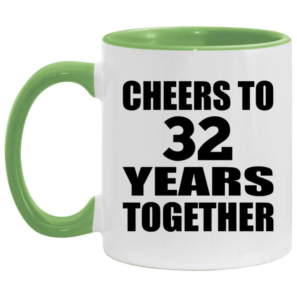 32nd Anniversary Cheers To 32 Years Together - 11oz Accent Mug Green