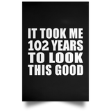 102nd Birthday Took Me 102 Years To Look This Good - Poster Portrait